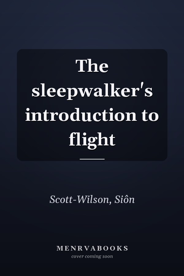 The sleepwalker's introduction to flight