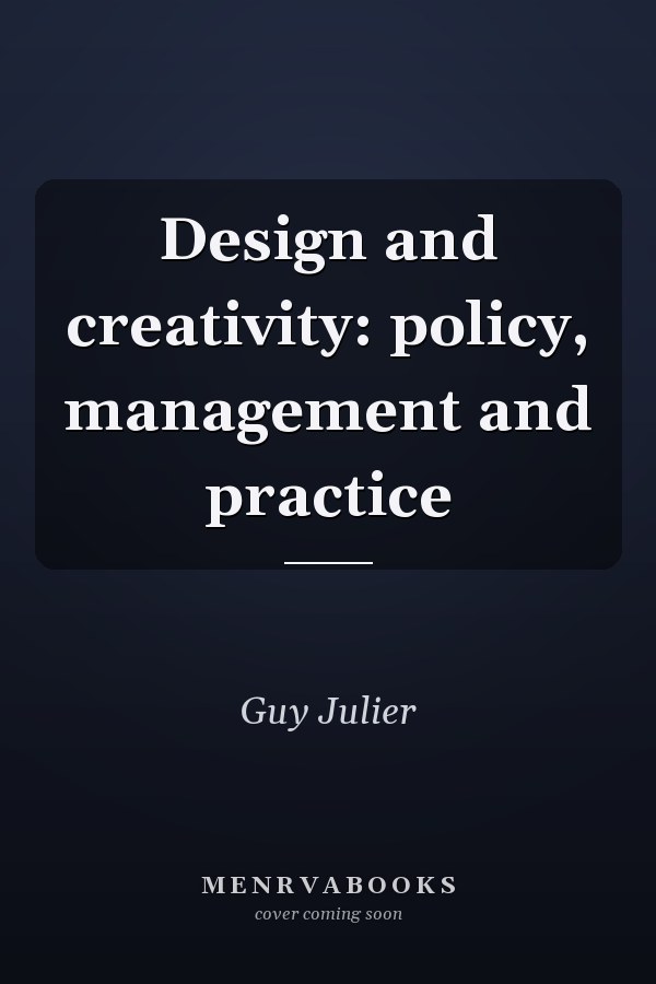 Design and creativity: policy, management and practice