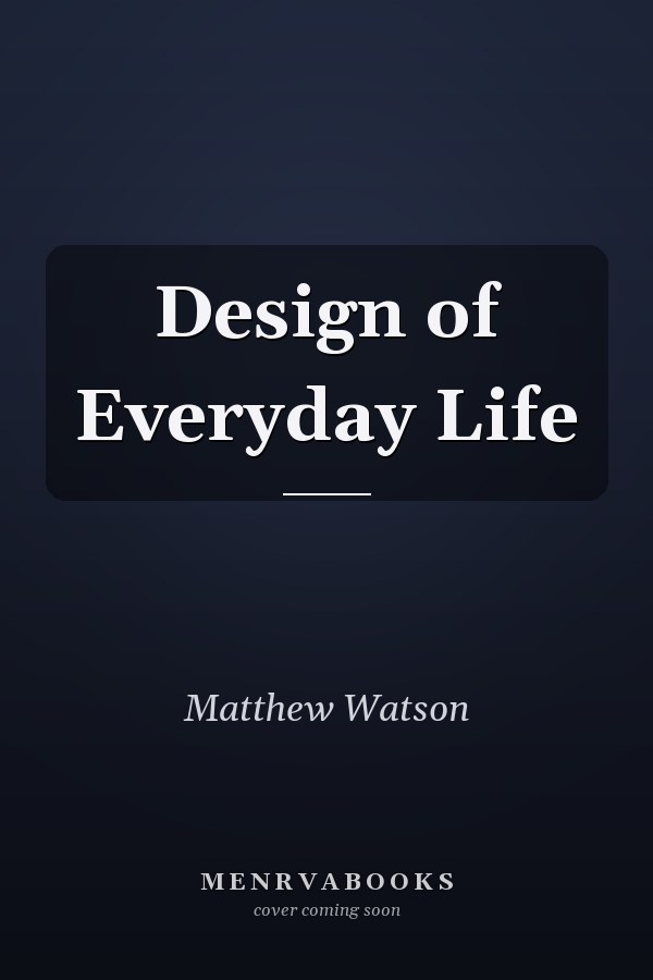Design of Everyday Life