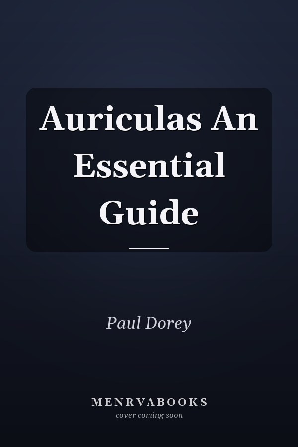 Auriculas An Essential Guide
