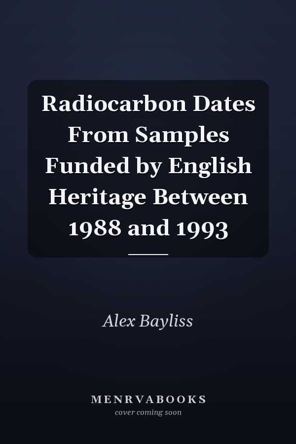 Radiocarbon Dates From Samples Funded by English Heritage Between 1988 and 1993