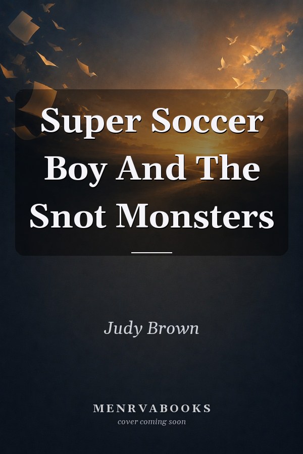 Super Soccer Boy And The Snot Monsters
