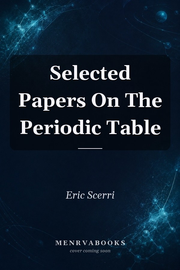 Selected Papers On The Periodic Table