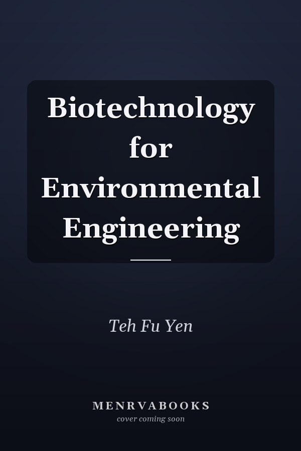 Biotechnology for Environmental Engineering