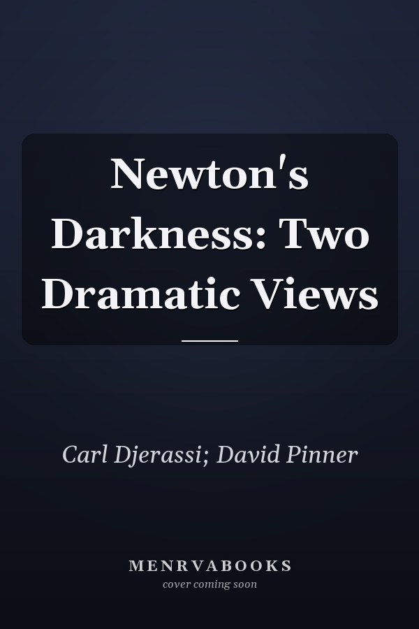 Newton's Darkness: Two Dramatic Views