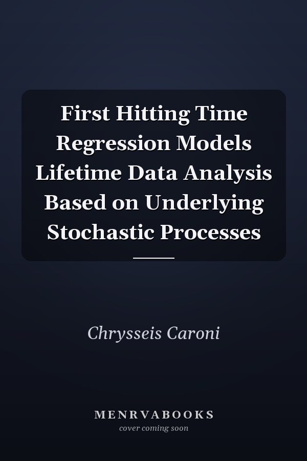 First Hitting Time Regression Models Lifetime Data Analysis Based on Underlying Stochastic Processes