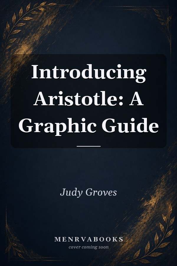 Introducing Aristotle A Graphic Guide
