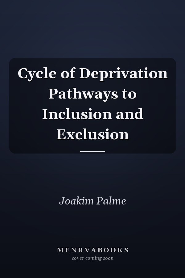 Cycle of Deprivation Pathways to Inclusion and Exclusion