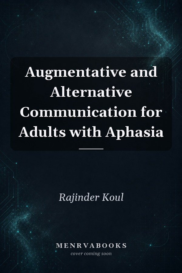 Augmentative and Alternative Communication for Adults with Aphasia