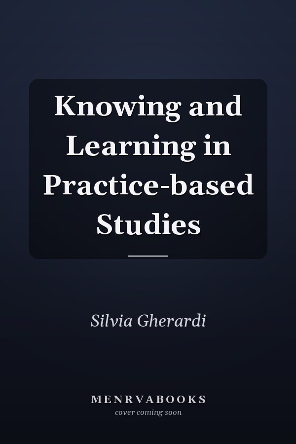 Knowing and Learning in Practice-based Studies