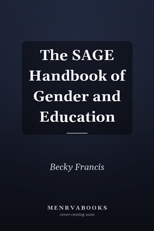 The SAGE Handbook of Gender and Education