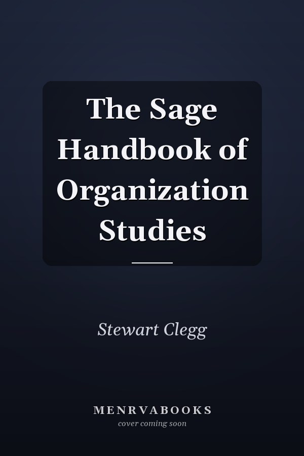 The Sage Handbook of Organization Studies