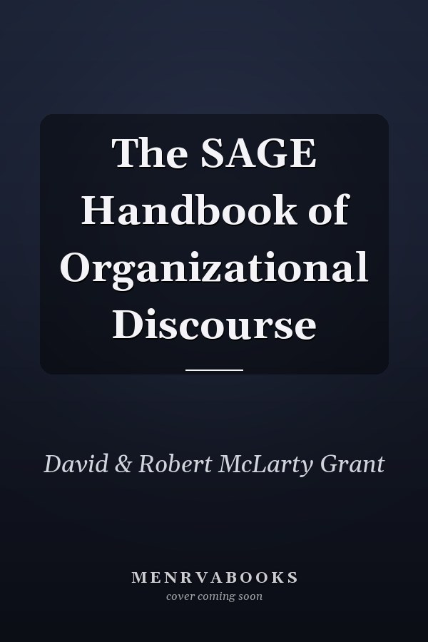 The SAGE Handbook of Organizational Discourse