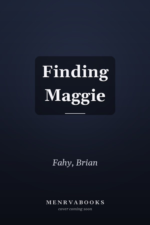 Finding Maggie