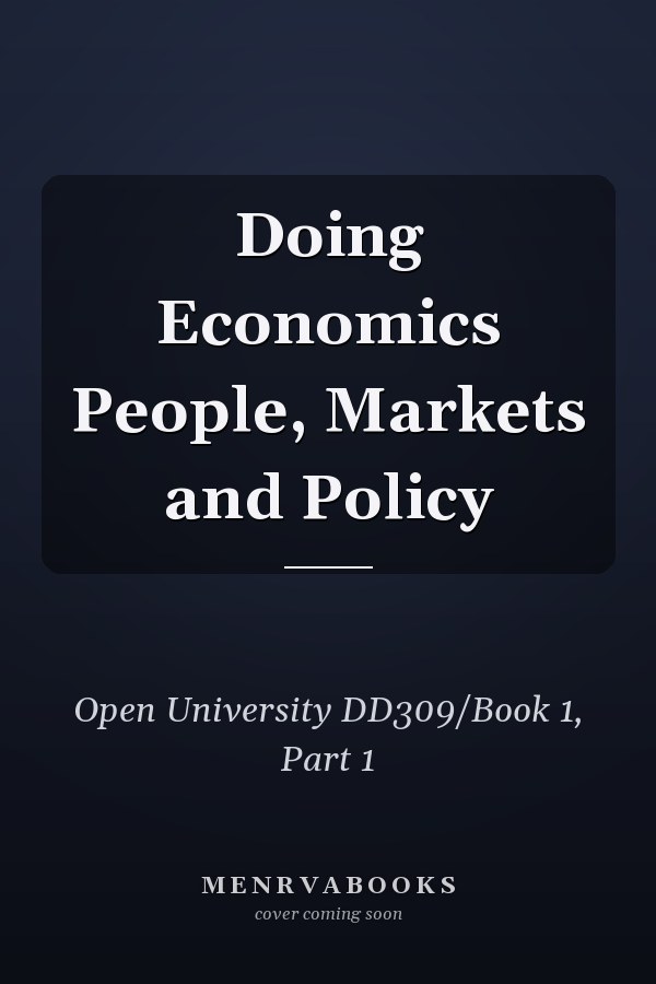 Doing Economics People, Markets and Policy