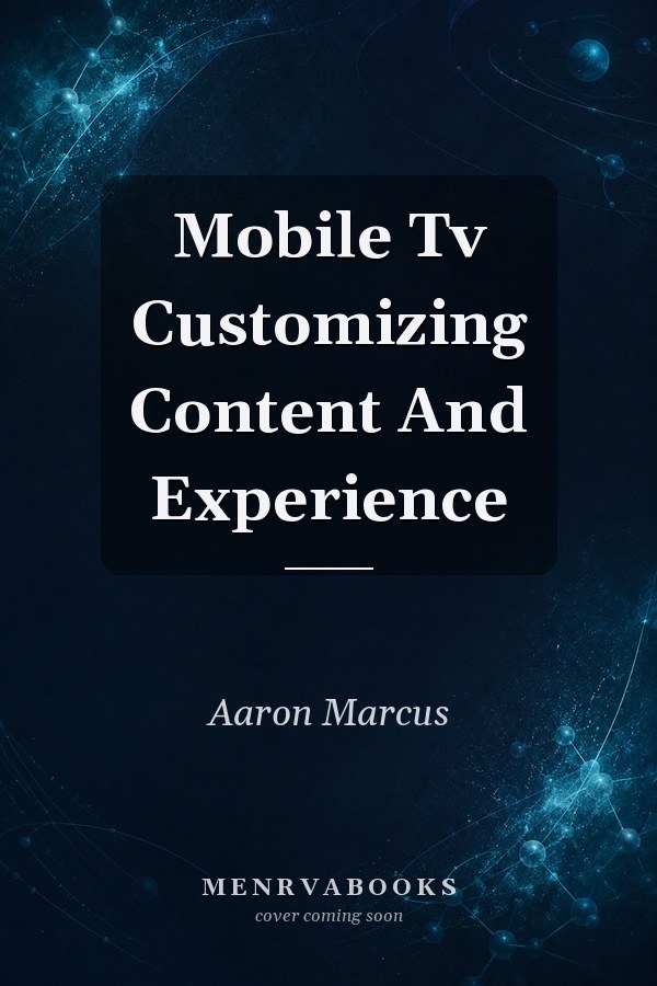 Mobile Tv Customizing Content And Experience