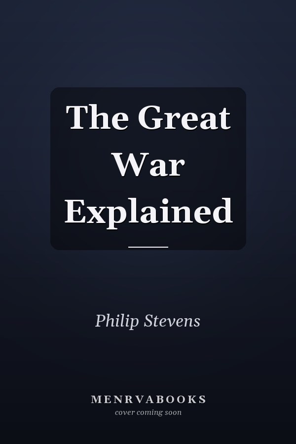 The Great War Explained