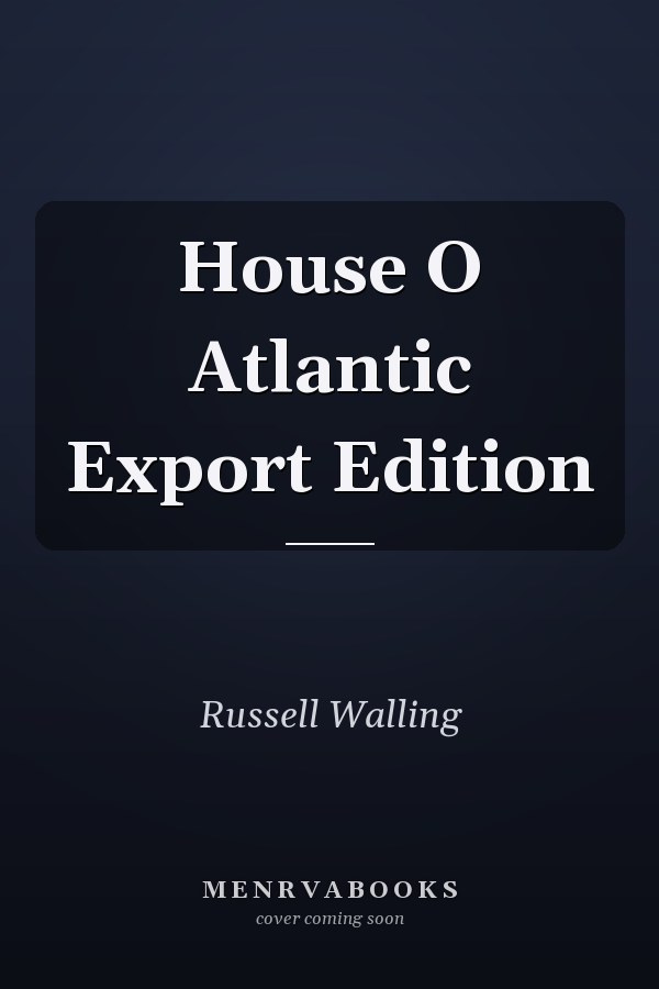 House O Atlantic Export Edition