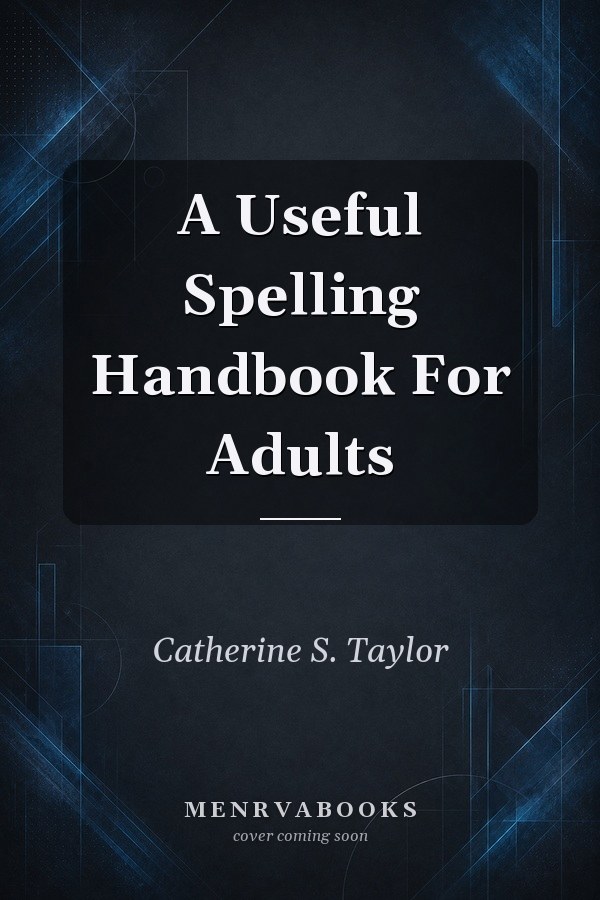 A Useful Spelling Handbook For Adults