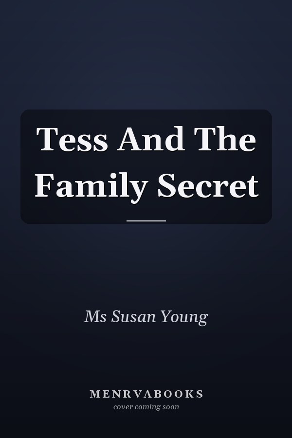 Tess And The Family Secret