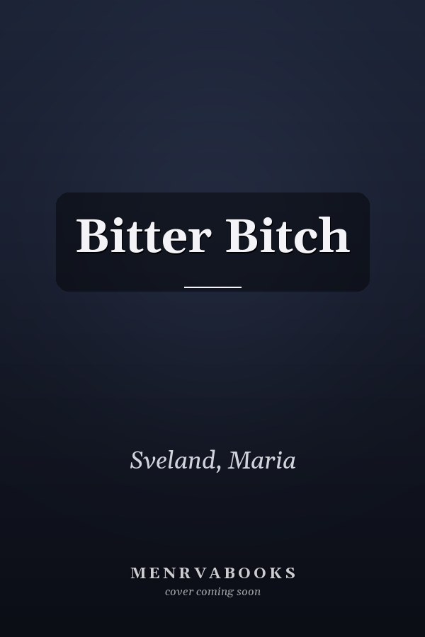 Bitter Bitch