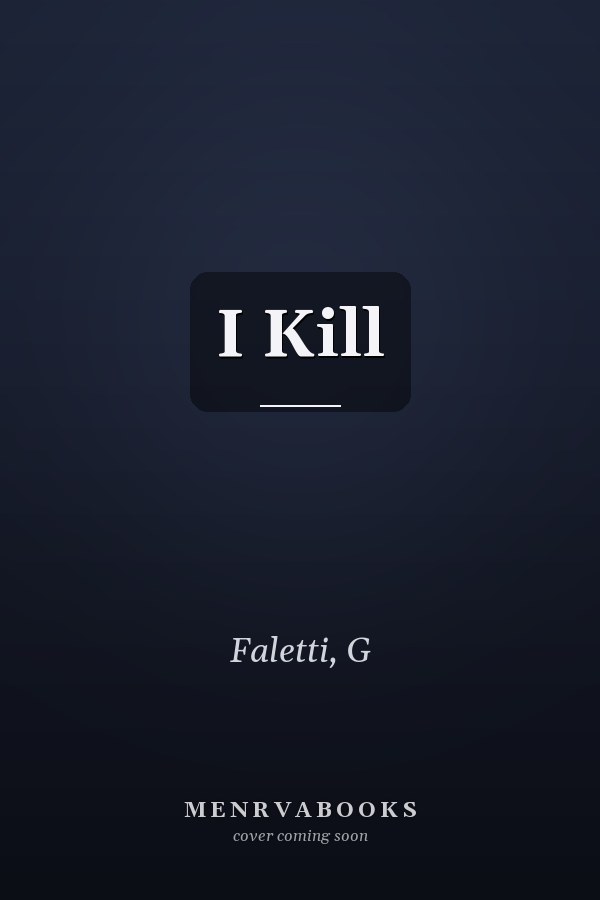 I Kill