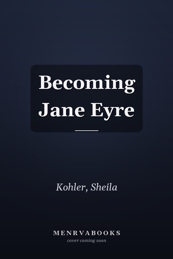 Becoming Jane Eyre