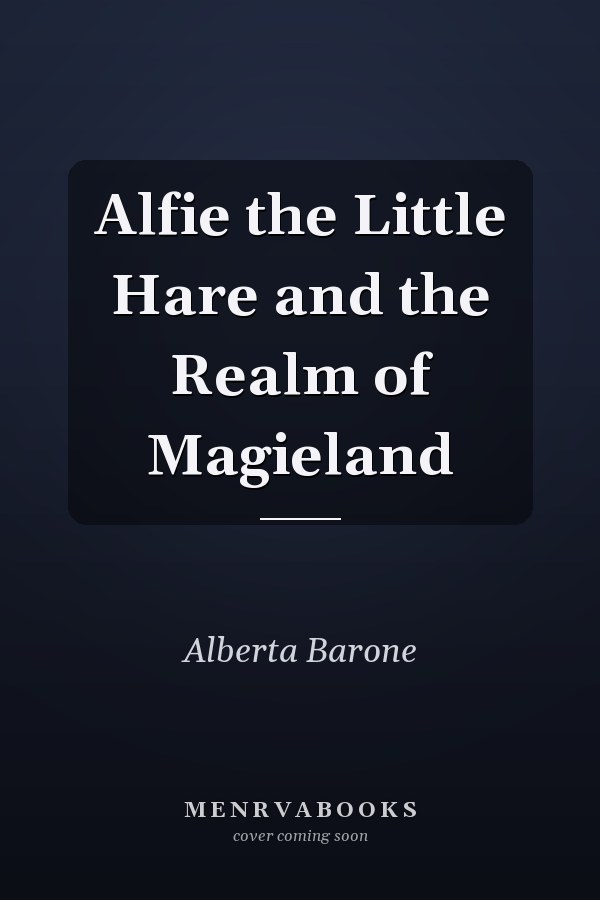 Alfie the Little Hare and the Realm of Magieland