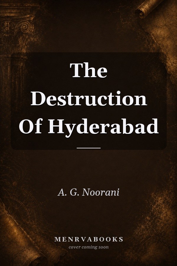 The Destruction Of Hyderabad