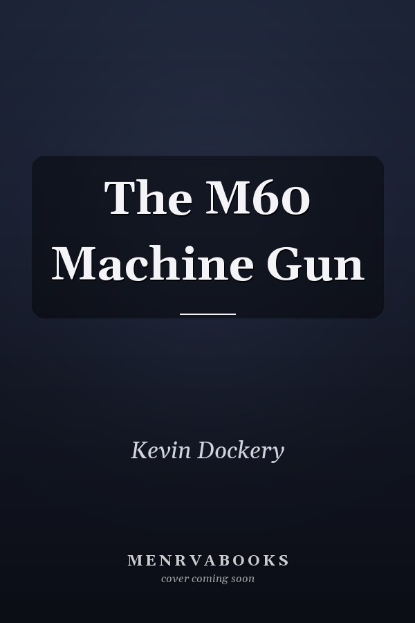 The M60 Machine Gun
