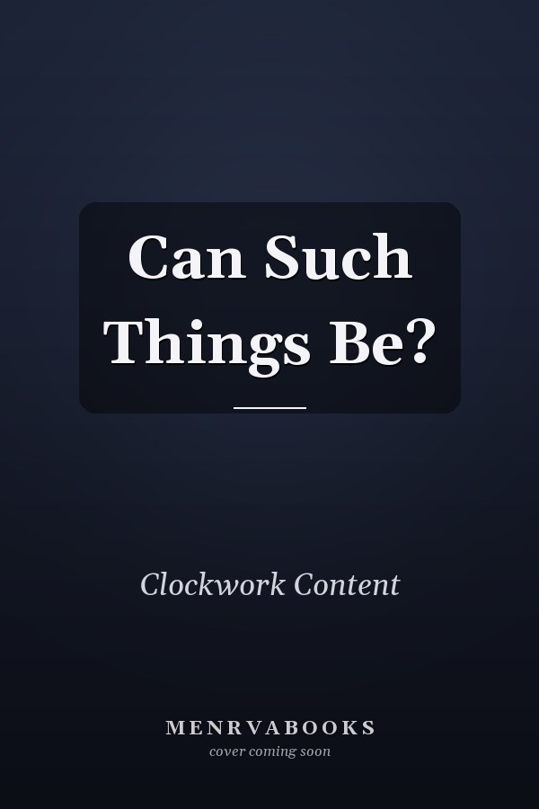 Can Such Things Be?