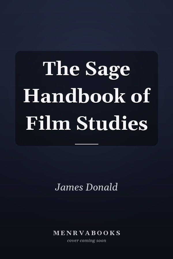 The Sage Handbook of Film Studies