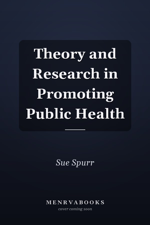 Theory and Research in Promoting Public Health