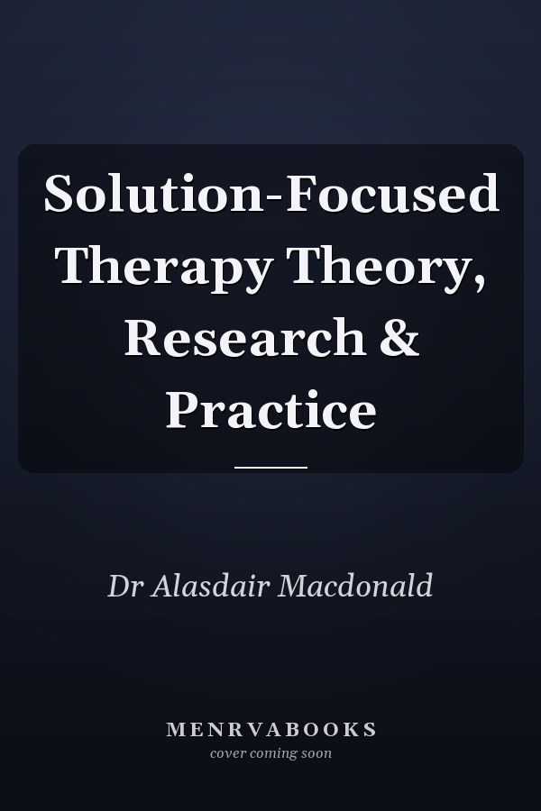 Solution-Focused Therapy Theory, Research & Practice