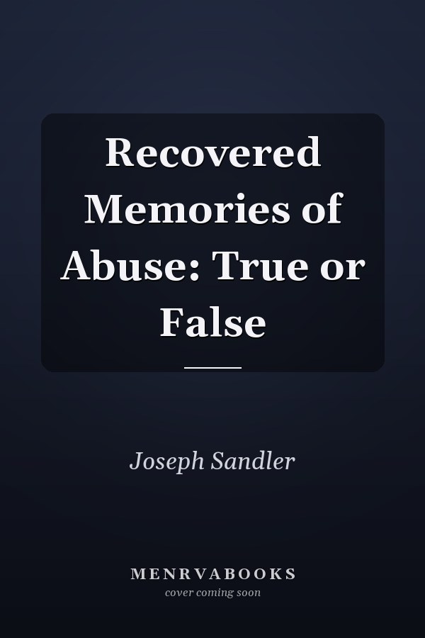 Recovered Memories of Abuse: True or False