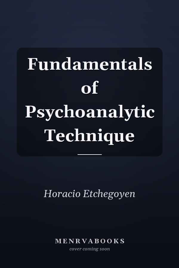 Fundamentals of Psychoanalytic Technique