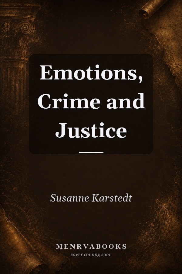 Emotions, Crime and Justice