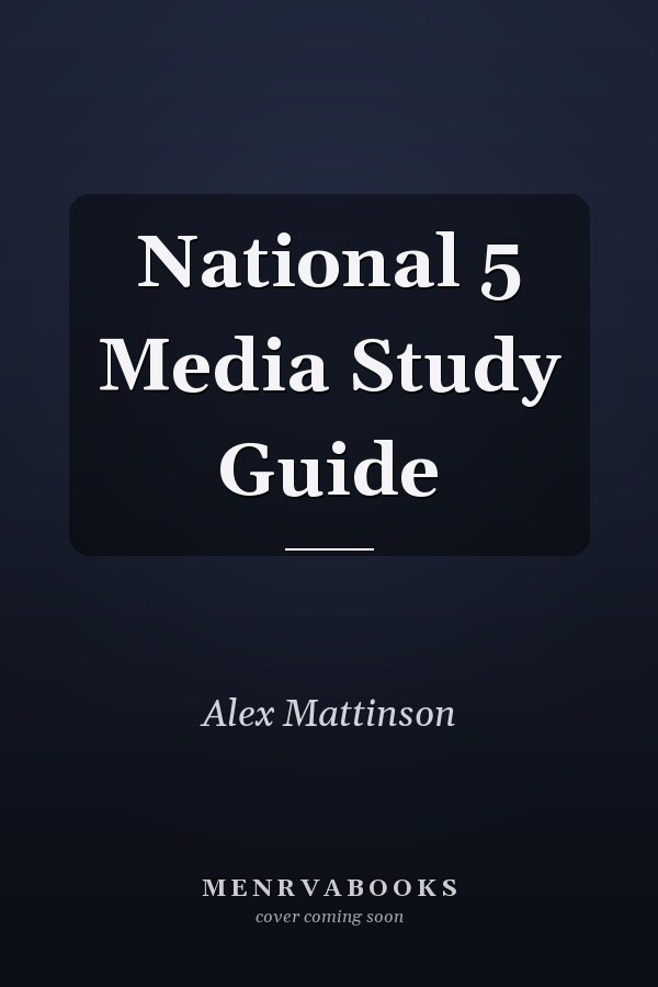 National 5 Media Study Guide