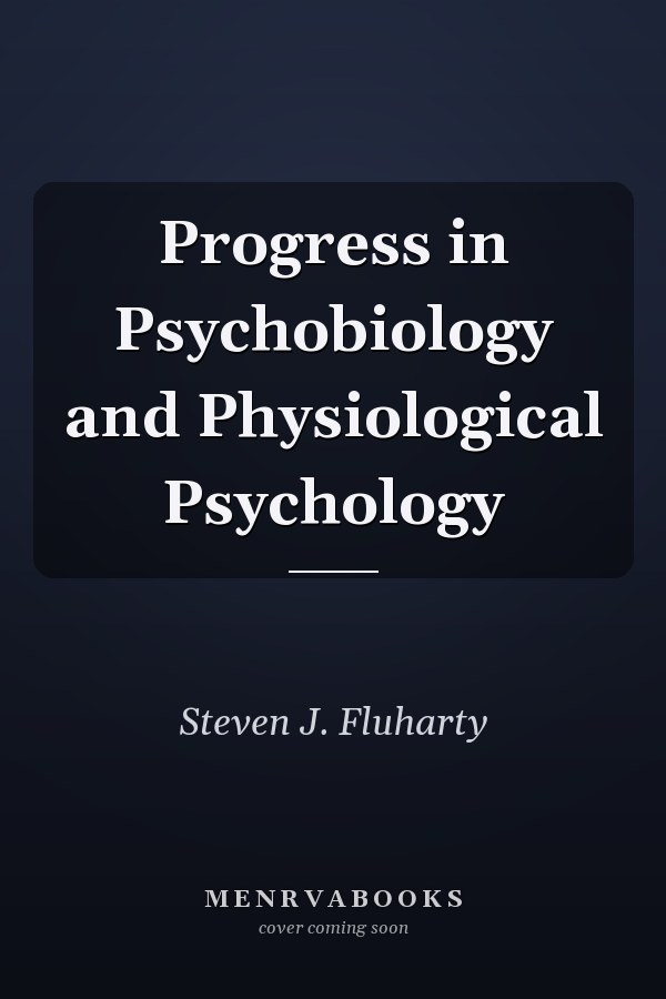 Progress in Psychobiology and Physiological Psychology