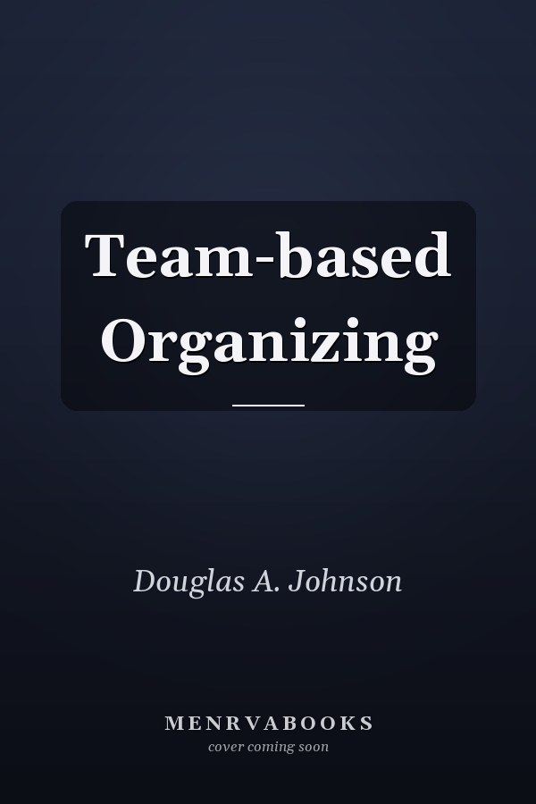 Team-based Organizing