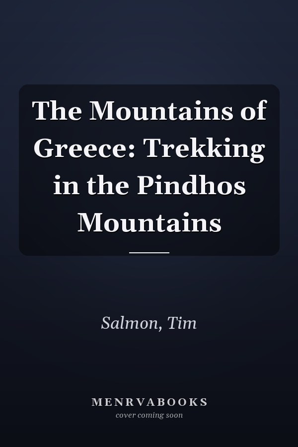 The Mountains of Greece: Trekking in the Pindhos Mountains