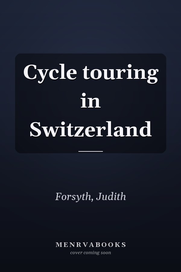 Cycle touring in Switzerland
