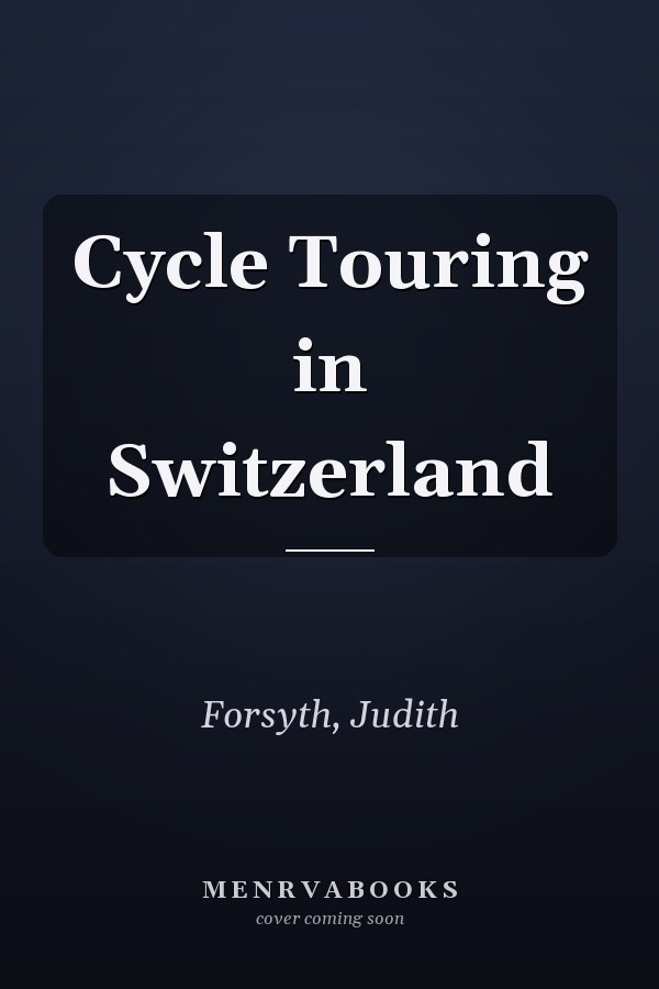 Cycle Touring in Switzerland