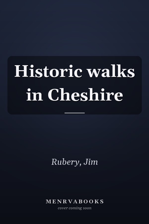 Historic walks in Cheshire