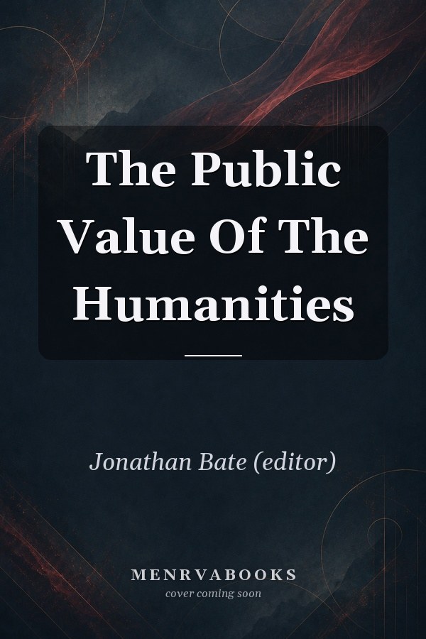 The Public Value Of The Humanities