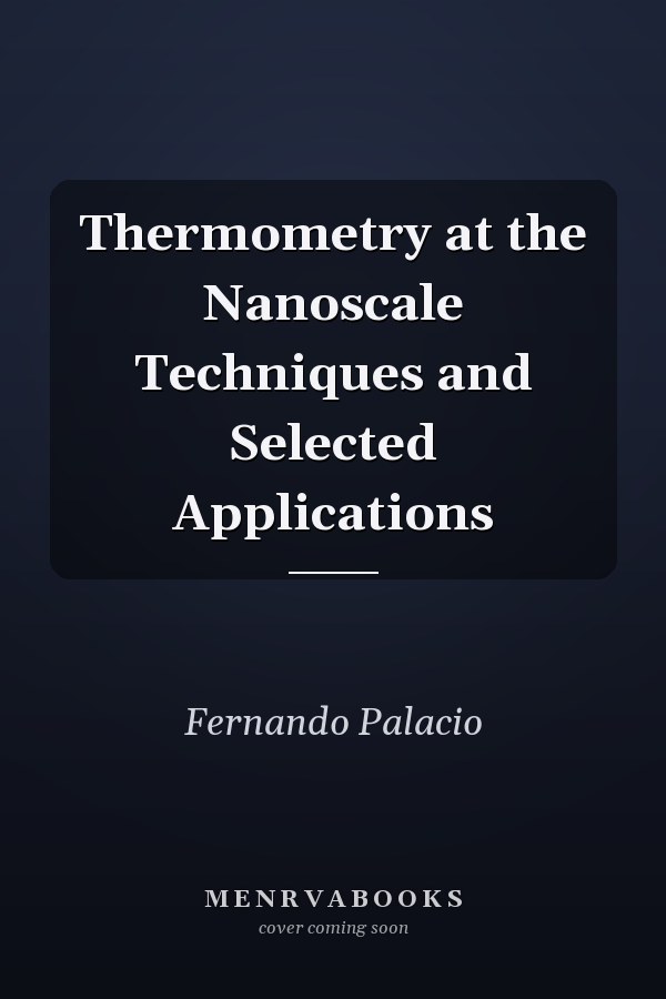 Thermometry at the Nanoscale Techniques and Selected Applications