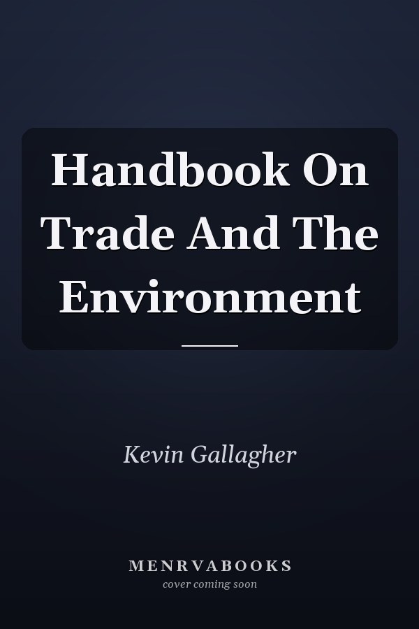 Handbook On Trade And The Environment