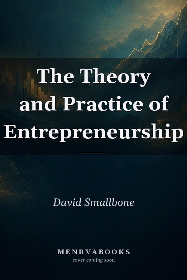 The Theory and Practice of Entrepreneurship