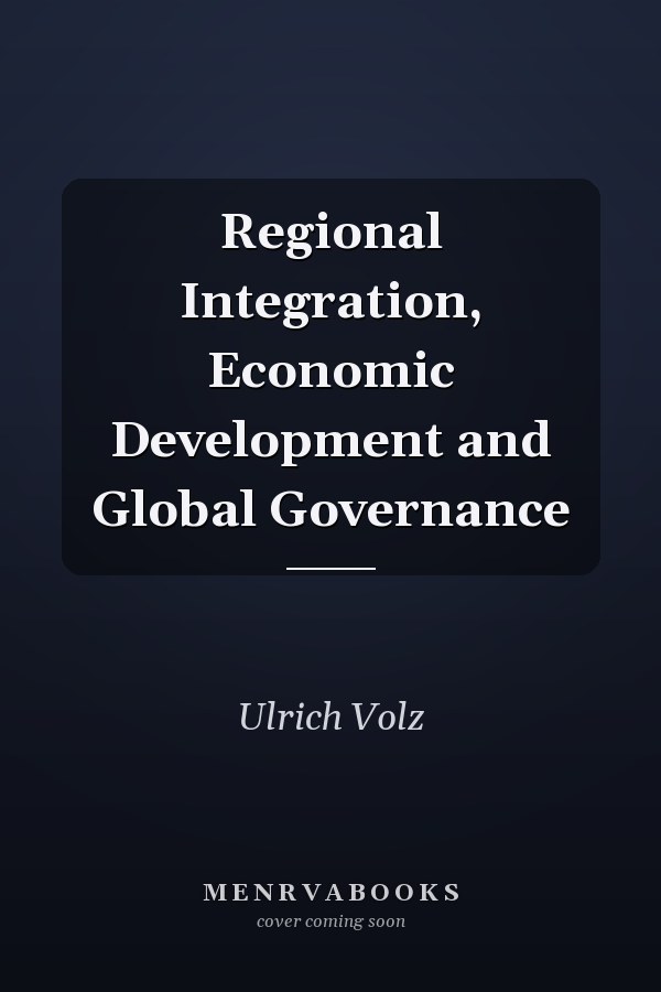 Regional Integration, Economic Development and Global Governance