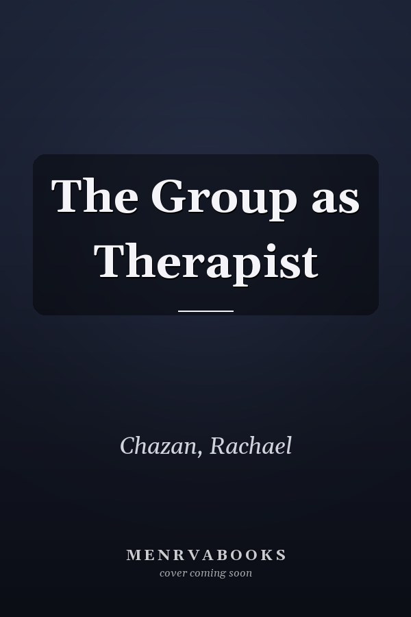 The Group as Therapist